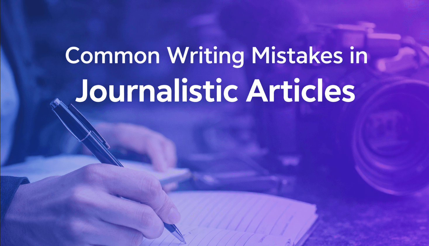 Cover image for resource: Common Writing Mistakes in Journalistic Articles